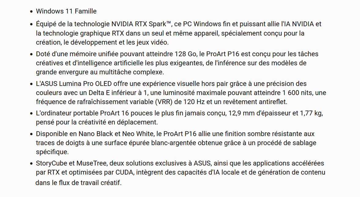 Windows 11 Famille • Technologie NVIDIA RTX Spark • IA NVIDIA • 128 Go de RAM • Ecrna 16 pouces Asus Lumina Pro OLED tacile • Fin 12.9 mm • Léger 1.77 kg • Anti-traces de doigts • Revetement antireflet • StoryCube • Muse Tree