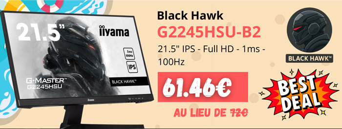 IIyama Black Hawk G2245HSU-B2 - 61.46€ au lieu  de 72€ | 21.5p IPS - Full HD - 1ms - 100Hz