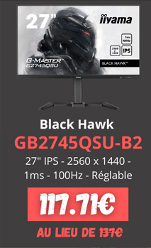 IIyama Black Hawk G2745QSU-B2 - 117.71€ au lieu  de 137€ | 27p IPS - 2560 x 1440 - 1ms - 100Hz
