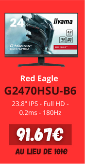 IIyama Red Eagle G2470HSU-B6 - 91.67€ au lieu  de 101€ | 23.8p IPS - Full HD - 0.2ms - 180Hz
