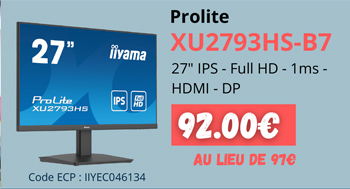 IIyama Prolite XU2793HS-B7 - 92.00€ au lieu de 97.00€ | 27p IPS - Full HD - 1ms - HDMI - DP