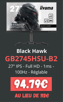 IIyama Black Hawk GB2745HSU-B2 - 94.79€ au lieu  de 112€ | 27p IPS - Full HD - 1ms - 100Hz